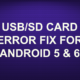 USB/SD CARD ERROR FIX FOR ANDROID 5 & 6