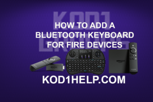 HOW TO ADD A BLUETOOTH KEYBOARD FOR FIRE DEVICES