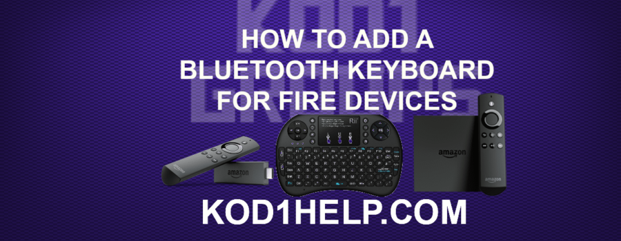 HOW TO ADD A BLUETOOTH KEYBOARD FOR FIRE DEVICES