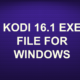 KODI 16.1 EXE FILE FOR WINDOWS