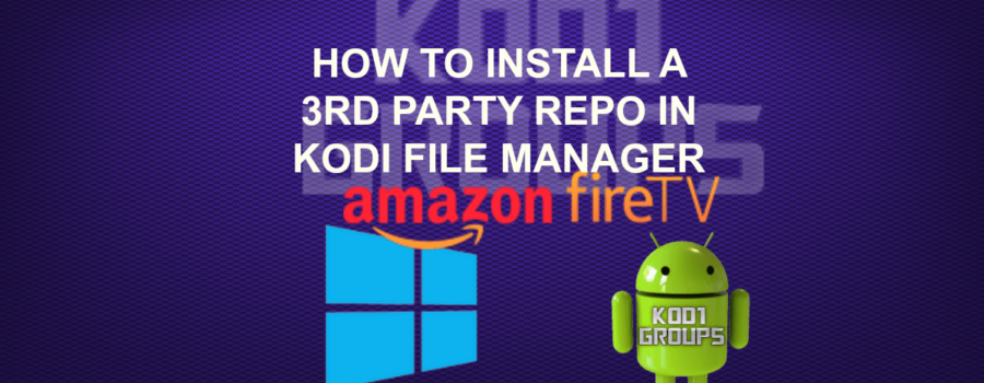 HOW TO INSTALL A 3RD PARTY REPO IN KODI FILE MANAGER