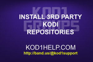 INSTALL 3RD PARTY KODI REPOSITORIES