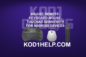 ADJUST REMOTE-KEYBOARD-MOUSE-TOUCHAD SENSITIVITY FOR ANDROID DEVICES