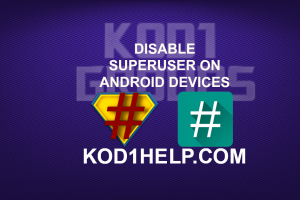 DISABLE SUPERUSER ON ANDROID DEVICES
