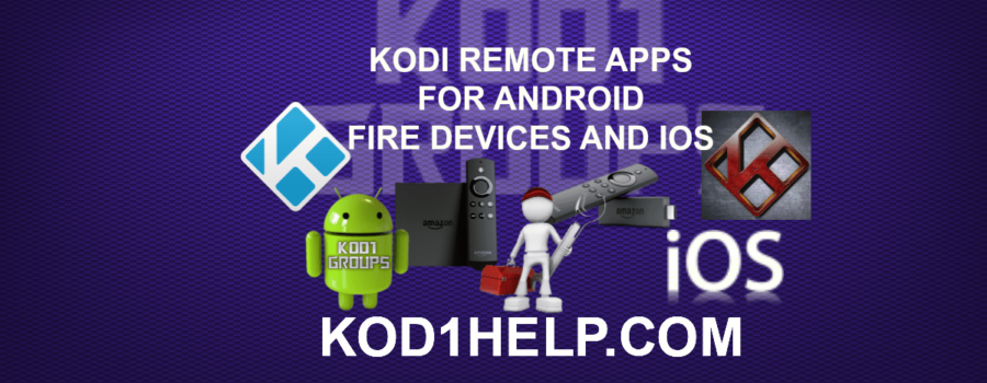 KODI REMOTE APPS FOR ANDROID-FIRE DEVICES AND IOS