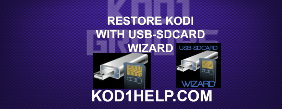 RESTORE KODI WITH USB-SDCARD WIZARD