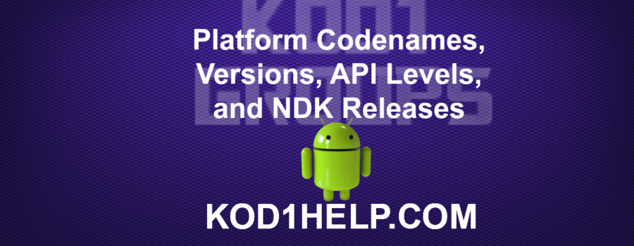 Platform Codenames Versions API Levels and NDK Releases