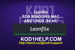 Leonflix FOR WINDOWS MAC AND LINUX (64 bit)
