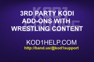3RD PARTY KODI ADDONS WITH WRESTLING CONTENT